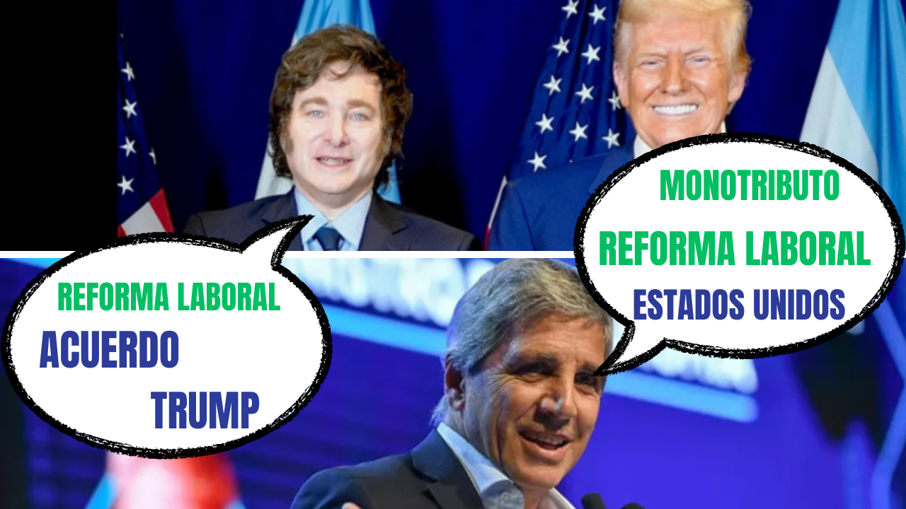 Semana #100 del gobierno: la reforma laboral, el fin del monotributo y el acuerdo con EEUU